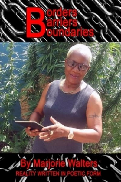 Cover for Marjorie Walters · Borders, Barriers &amp; Boundaries: Reality Written in Poetic Form (Paperback Book) (2022)