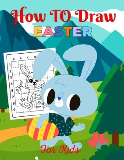 Cover for Fullerton · How to draw an Easter Bunny: Easy to follow instructions (Paperback Book) (2022)