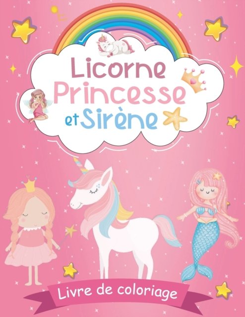 Cover for Modern Art · Licorne Princesse et Sirene livre de coloriage: Livre de coloriage filles des 4 ans Grand format, 40 pages a colorier avec licornes Magiques, Sirenes et Princesses (Taschenbuch) (2022)
