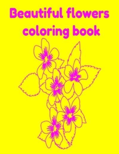 Cover for Donfrancisco Inc · Beautiful flowers coloring book (Paperback Book) (2021)