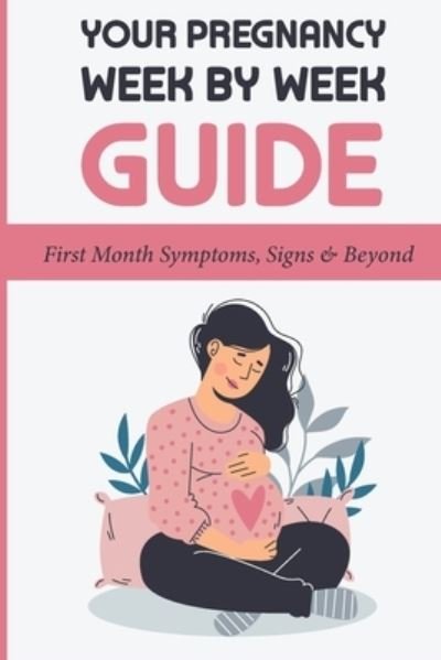 Cover for Graig Sylvis · Your Pregnancy Week By Week Guide (Pocketbok) (2021)