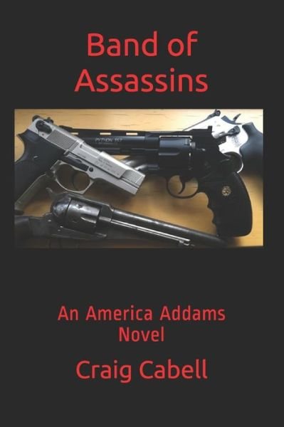 Cover for Craig Cabell · Band of Assassins - America Addams (Taschenbuch) (2020)