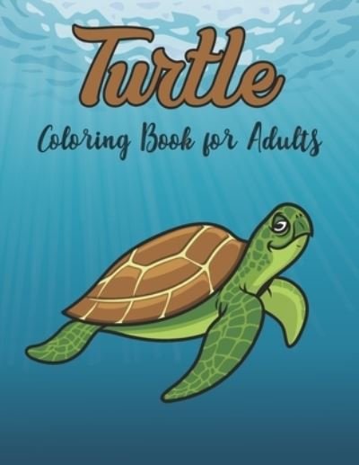 Cover for Crown Color Press · Turtle Coloring Book for Adults (Paperback Book) (2020)