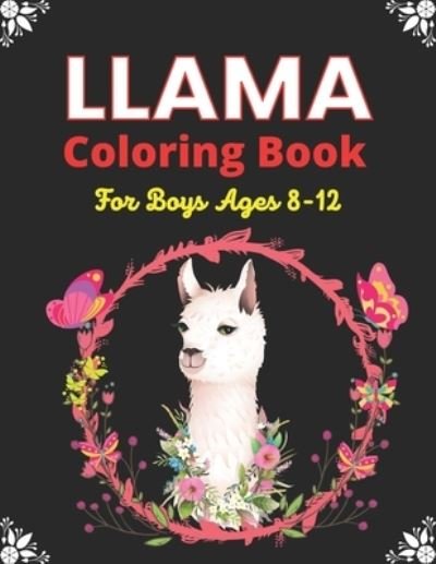 Cover for Drowsa Publications · LLAMA Coloring Book For Boys Ages 8-12 (Pocketbok) (2020)