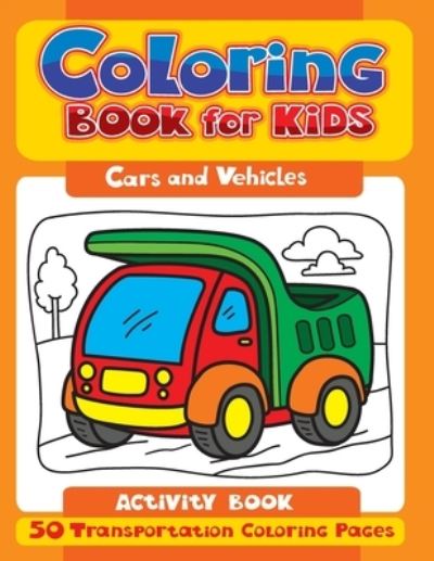 Cover for Andrey Kopyrin · Coloring Books For Kids Cars and Vehicles (Paperback Book) (2020)