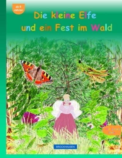 Die kleine Elfe und ein Fest im Wald - Dortje Golldack - Livros - Independently Published - 9798593121707 - 10 de janeiro de 2021