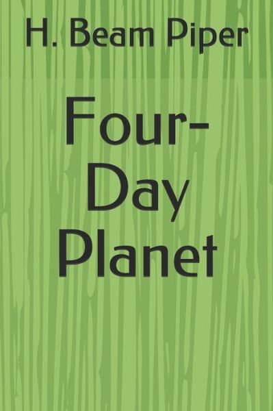 Cover for H Beam Piper · Four-Day Planet (Paperback Book) (2021)