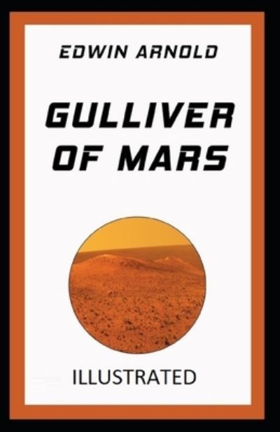 Cover for Edwin Arnold · Gulliver of Mars Illustrated (Paperback Book) (2021)