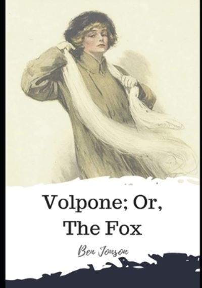 Cover for Ben Jonson · Volpone; Or, The Fox (Paperback Bog) (2021)
