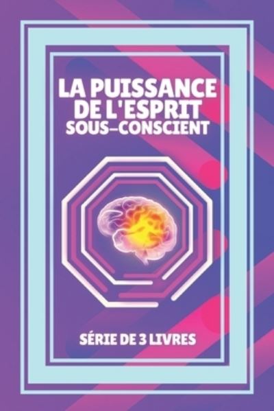 Cover for Mentes Libres · La Puissance de l'Esprit Sous-Conscient (Paperback Book) (2021)