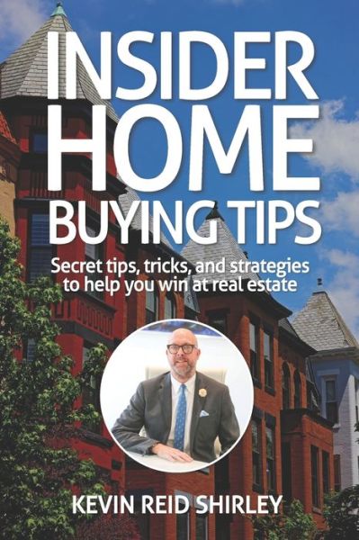 Cover for Kevin Reid Shirley · Insider Home Buying Tips (Paperback Book) (2020)