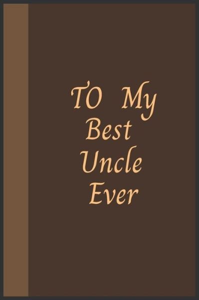 Cover for Hb Arts · To My Best Uncle Ever (Paperback Book) (2020)