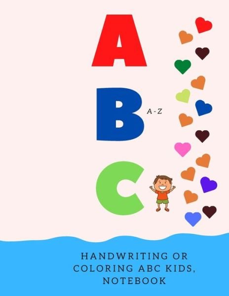 Handwriting or Coloring ABC Kids, Notebook - Pm Prem - Boeken - Independently Published - 9798654783707 - 17 juni 2020