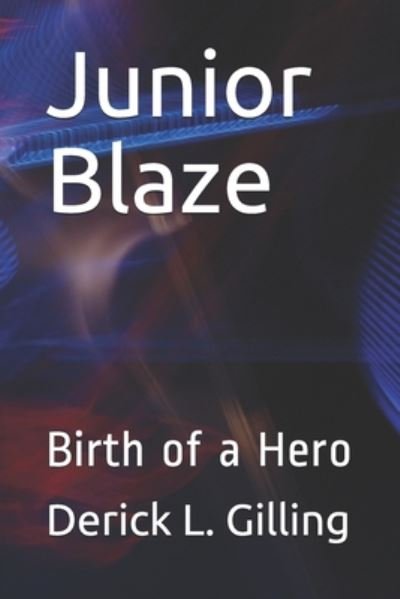 Cover for Derick L Gilling · Junior Blaze (Paperback Bog) (2020)