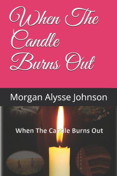 Cover for Morgan Alysse Belle Johnson · When The Candle Burns Out (Paperback Book) (2020)