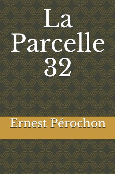 Cover for Ernest Perochon · La Parcelle 32 (Paperback Book) (2020)