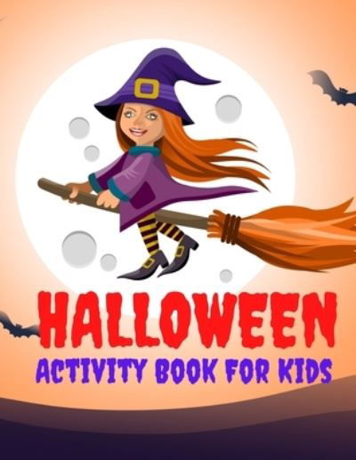 Halloween Activity Book For Kids - Mark Wilson - Books - Independently Published - 9798688836707 - September 22, 2020