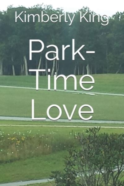 Cover for Kimberly King · Park-Time Love (Taschenbuch) (2021)