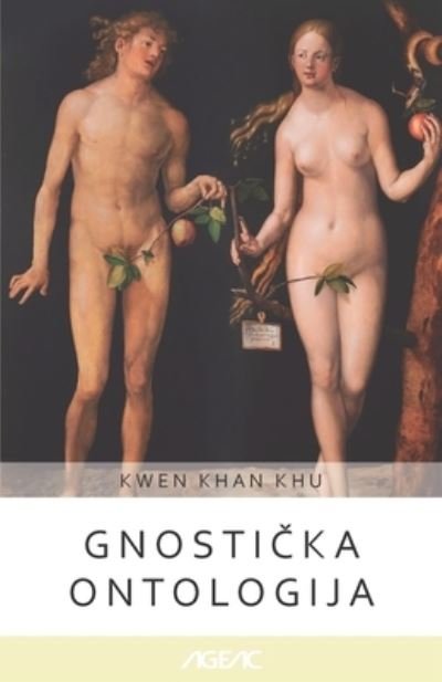 Cover for Kwen Khan Khu · Gnosti?ka ontologija (AGEAC) (Paperback Book) (2021)