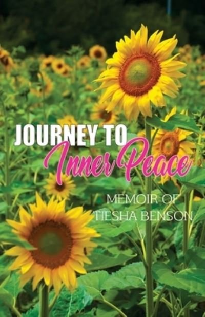 Cover for Tiesha Benson · Journey To Inner Peace: Memoir of Tiesha Benson (Pocketbok) (2021)