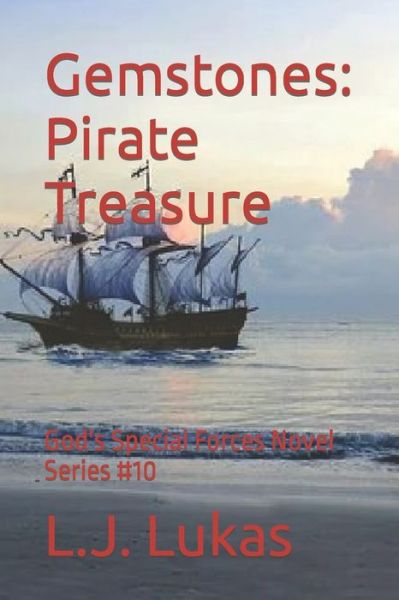 Cover for Lukas L.J. Lukas · Gemstones: Pirate Treasure: God's Special Forces Novel Series #10 (Paperback Book) (2022)