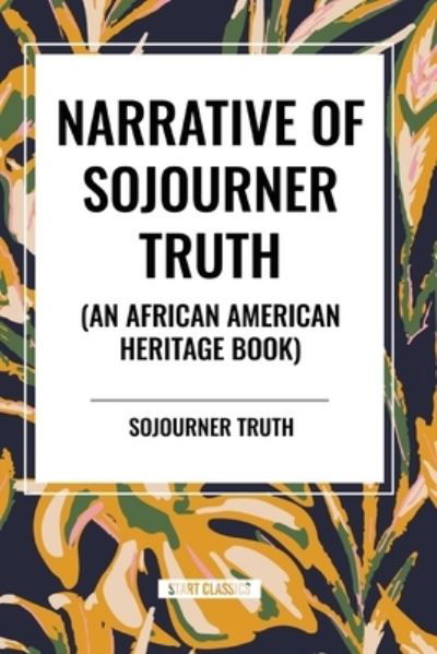 Cover for Sojourner Truth · Narrative of Sojourner Truth (An African American Heritage Book) (Paperback Book) (2024)