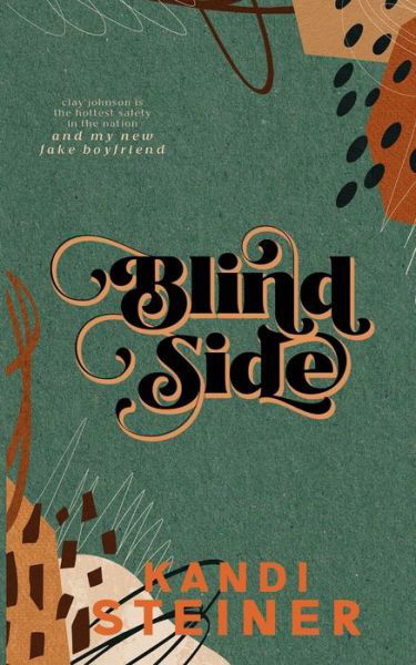 Blind Side: Special Edition - Kandi Steiner - Livros - Kandi Steiner, LLC - 9798986558707 - 15 de junho de 2022