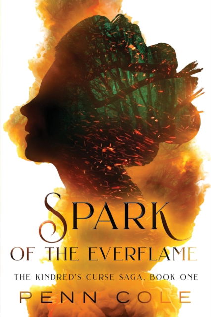 Cover for Penn Cole · Spark of the Everflame - The Kindred's Curse Saga (Paperback Book) (2023)