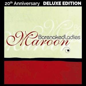 Cover for Barenaked Ladies · Maroon (20th Anniversary Deluxe Edition) (LP) [Limited edition] (2021)