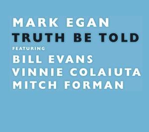 Mark Egan · Truth Be Told (CD) (2010)