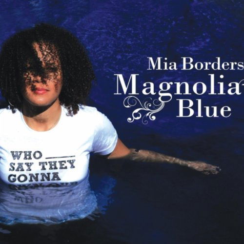 Cover for Mia Borders · Magnolia Blue (CD) (2010)