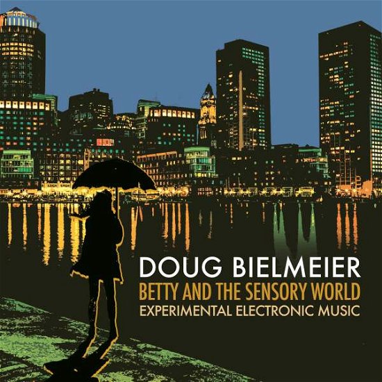 Cover for Bielmeier / Bielmeier · Betty &amp; Sensory World (CD) (2017)