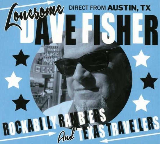 Rockabilly Ramblers & Texas Travellers - Lonesome Dave Fisher - Música - Plan 9 Trash Records - 0712038604708 - 23 de diciembre de 2018