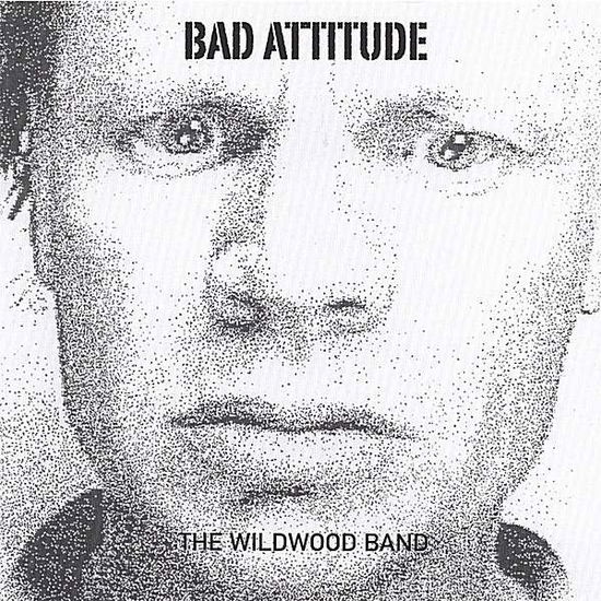 Cover for Wildwood · Bad Attitude (CD) (2006)