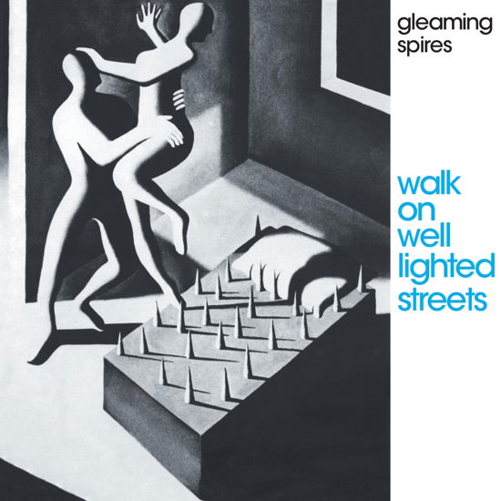 Gleaming Spires · Walk On Well Lighted Streets (CD) (2021)