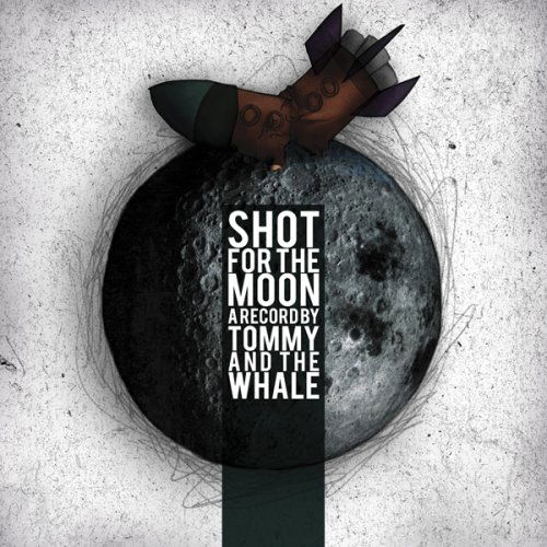 Cover for Tommy &amp; The Whale · Tommy &amp; The Whale - Shot For The Moon (CD) [Digipak] (2018)