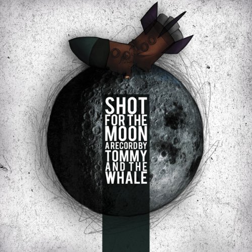 Cover for Tommy And The Whale · Shot For The Moon (CD) [Digipak] (2018)