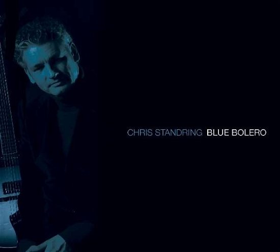 Cover for Chris Standring · Blue Bolero (CD) [Digipack] (2019)