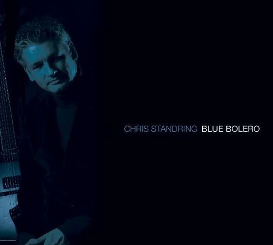 Blue Bolero - Chris Standring - Música - CLAY PASTE - 0884501232708 - 26 de julio de 2019