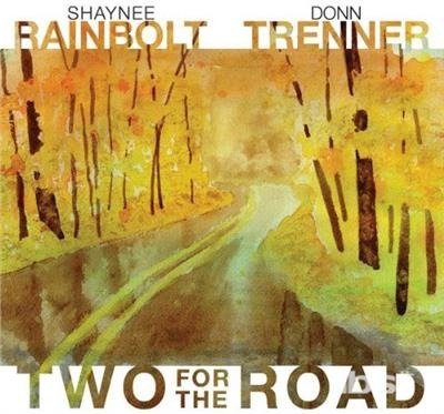 Cover for Shaynee Rainbolt · Two for the Road (CD) (2013)