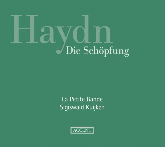 Creation - Haydn / Petite Bande / Kuijken - Musiikki - Accent Records - 4015023242708 - tiistai 24. heinäkuuta 2012