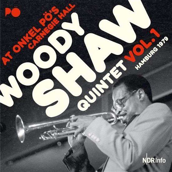 Cover for Woody Shaw Quintet · At Onkel Pos Carnegie Hall. Hamburg 1979 Vol.1 (CD) (2019)