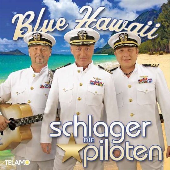 Blue Hawaii - Die Schlagerpiloten - Musiikki - TELAMO - 4053804315708 - perjantai 30. heinäkuuta 2021