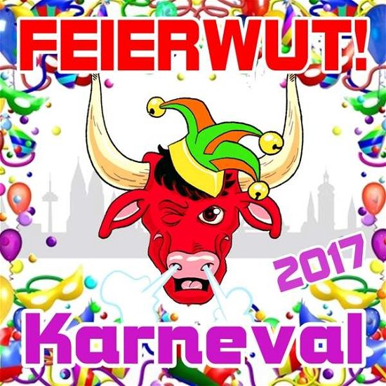 Cover for Feierwut · Karneval 2017 (CD) (2016)