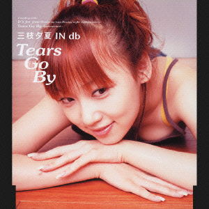 Cover for Yuka in Db Saegusa · Tears Go by (CD) [Japan Import edition] (2002)