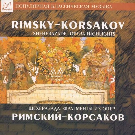 Opera Highlights - Rimsky - Muziek - MANCHESTER FILES - 4607053321708 - 6 mei 2004