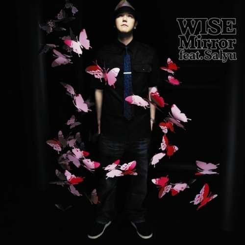 Cover for Wise  · Mirror Feat.Salyu (CD)