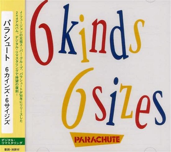 6 Kinds of 6 Sizes - Parachute - Music - PONY - 4988013396708 - August 21, 2006