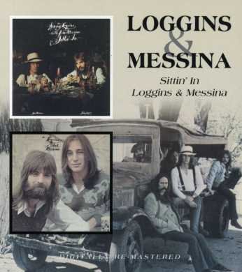 Cover for Loggins &amp; Messina · Sittin In / Loggins &amp; Messina (CD) [Reissue, Remastered edition] (2009)