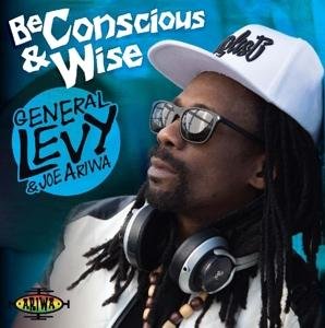 Cover for General Levy &amp; Joe Ariwa · Be Conscious &amp; Wise (CD) (2017)